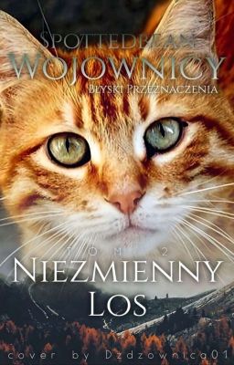 |🌿| Wojownicy: Błyski Przeznaczenia - Niezmienny Los