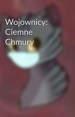 Wojownicy: Ciemne Chmury