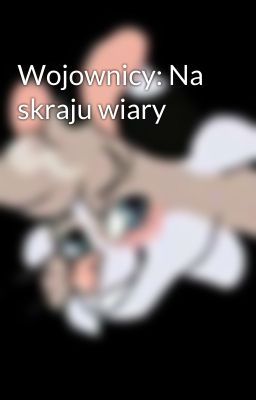 Wojownicy: Na skraju wiary