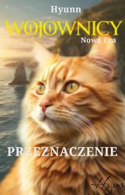 Wojownicy: Nowa Era - Przeznaczenie (Tom I)