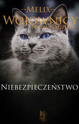 Wojownicy. Nowa Nadzieja - Tom 1. Niebezpieczeństwo