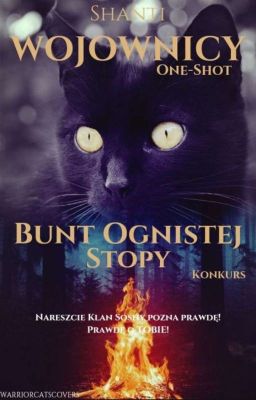 Wojownicy: One-shot |🔥| Bunt Ognistej Stopy |🔥| 