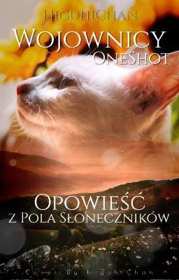 WOJOWNICY | OneShot | Opowieść z Pola Słoneczników