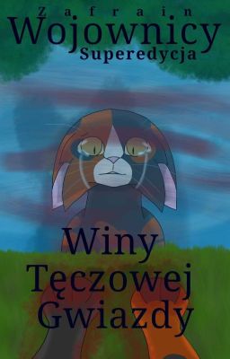 Wojownicy Superedycja: Winy Tęczowej Gwiazdy