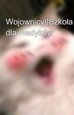 Wojownicy||Szkoła dla medyków