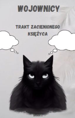 Wojownicy: |🌑|Trakt Zacienionego Księżyca |🌑| Interactive Story