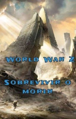 Wold War Z: sobrevivir o morir