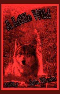 WOLF BORN LYCAN 2 (A LITTLE WILD) (COMPLETE)