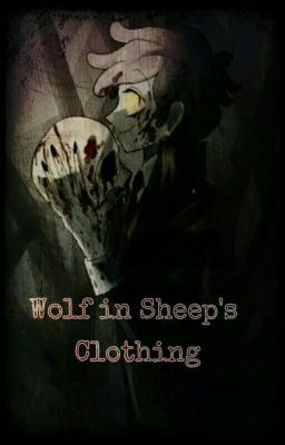 Wolf In Sheep's Clothing