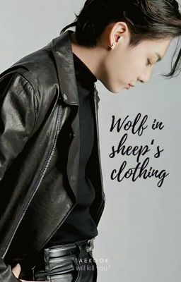 Wolf in sheep's clothing  ⇢  taekook oneshot 