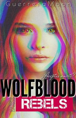 Wolfbloods Rebels | Editando