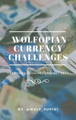 Wolfopian Currency Challenges