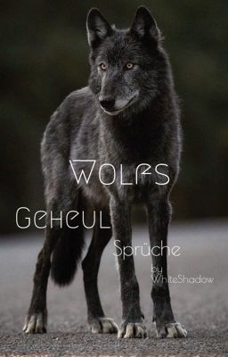 Wolfsgeheul ~Sprüche~