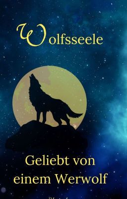 Wolfsseele - Geliebt von einem Werwolf