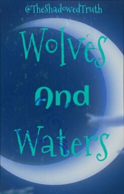 Wolves and Waters