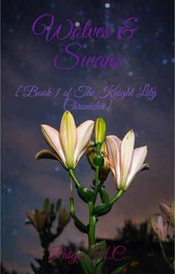 Wolves & Swans [Book 1 of The Knight Lily Chronicles]