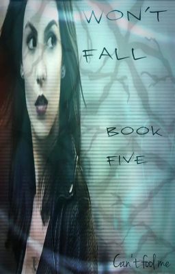 Won't Fall (Book Five: Teen Wolf Fanfic)