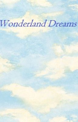 Wonderland dreams