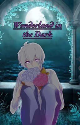 Wonderland in the Dark