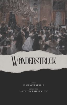 Wonderstruck / Anthony Bridgerton