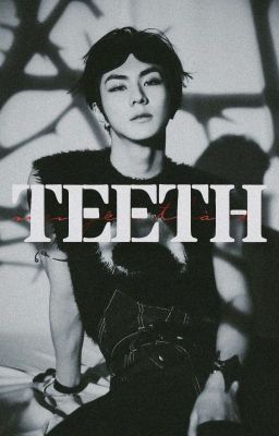 wonjay • TEETH | R21