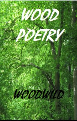 WOOD POETRY