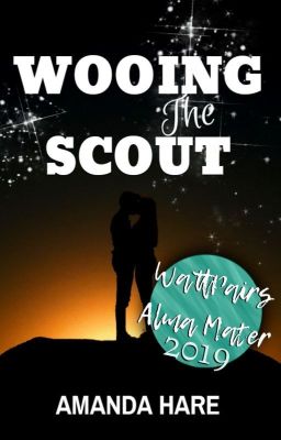 Wooing the Scout