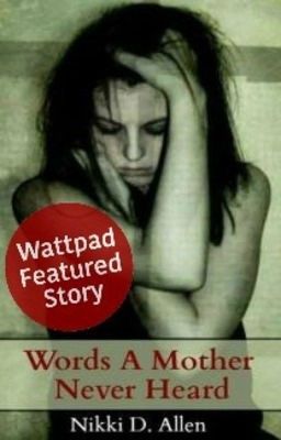 Words a Mother Never Heard (Wattys2016)