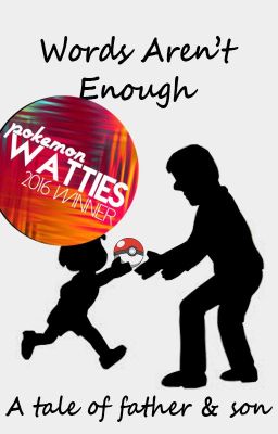 Words Aren't Enough {Pokemon Watties 2016 1st Place in Misc.}