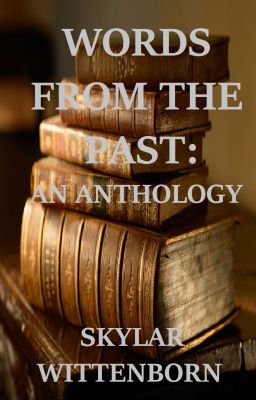 Words From The Past: An Anthology