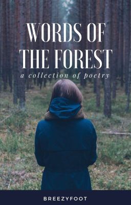 Words of the Forest - A Collection of Poetry