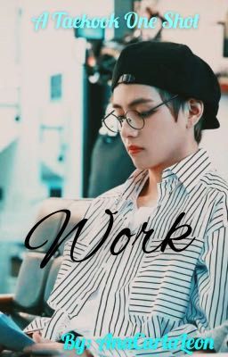 Work [Taekook OS]