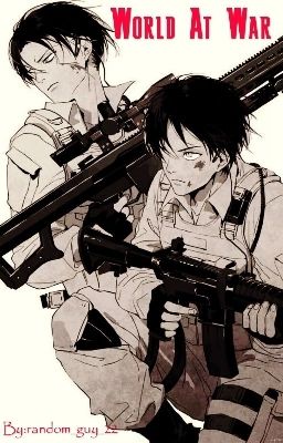 World At War (AOT/SNK Fanfiction)