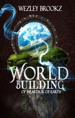 World Building of Mearth & of Earth