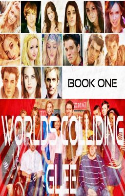 Worlds Colliding (Glee) Book One