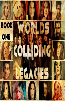 Worlds Colliding (Legacies) Book One