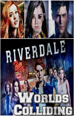 Worlds Colliding (Riverdale) Book One