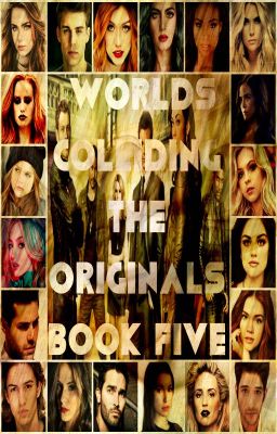 Worlds Colliding (The Originals) Book Five