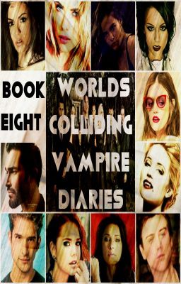 Worlds Colliding (The Vampire Diaries) Book Eight