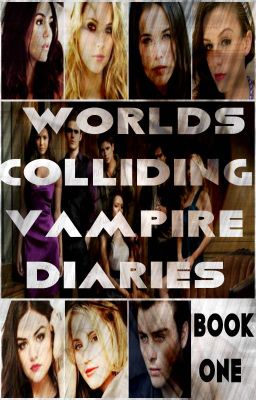 Worlds Colliding (The Vampire Diaries, Book One)