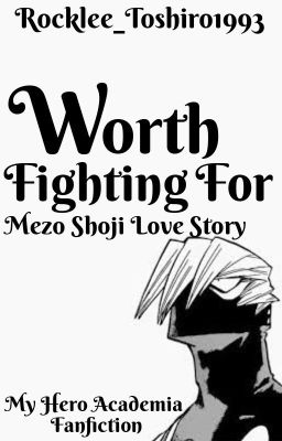 Worth Fighting For ||My Hero Academia - Mezo Shoji||