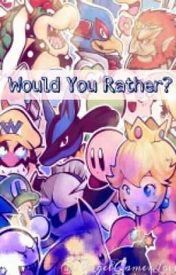 Would You Rather?