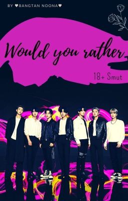 Would you rather (BTS) 18+ Smut