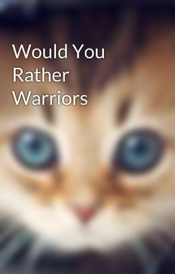 Would You Rather Warriors