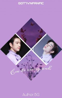 [Wri-fic][Short-fic][MarkJin] EM ĐI CÙNG ANH (HOÀN)