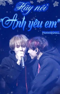 [Wri-fic] [YUGBAM] Hãy nói anh yêu em