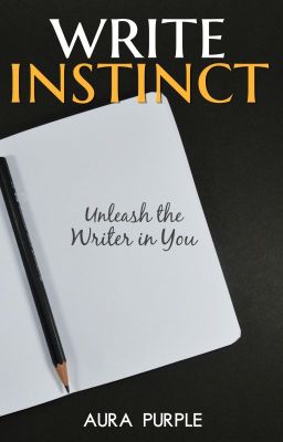 Write Instinct: Unleash the Writer in You