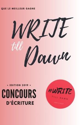 Write Till Dawn | Inscriptions Fermées