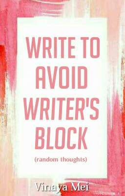 Write to Avoid Writer's Block