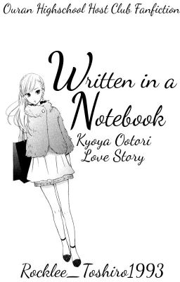 Writen in a Notebook ||OHSHC - Kyoya Ootori||